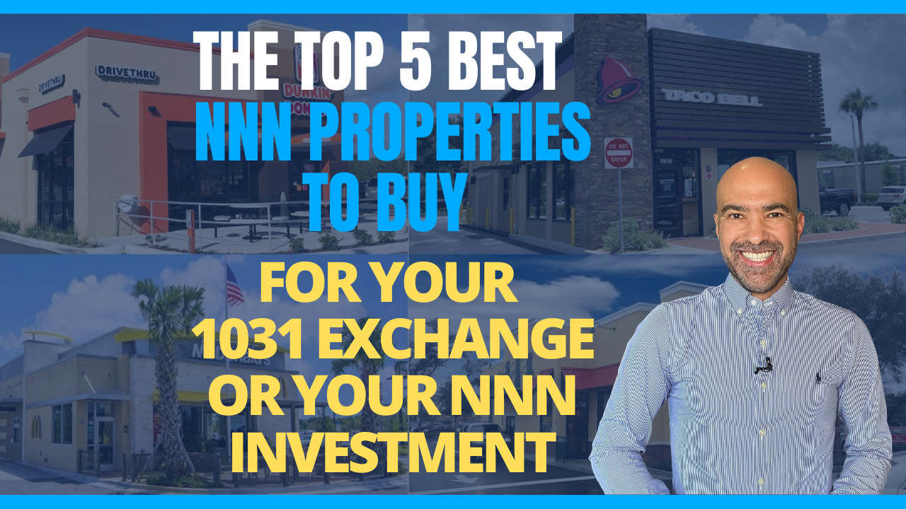 Top 5 Best Triple Net NNN Properties to Buy for Your 1031 Exchange and NNN Investment